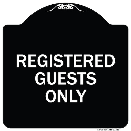 Registered Guests Only Heavy-Gauge Aluminum Architectural Sign